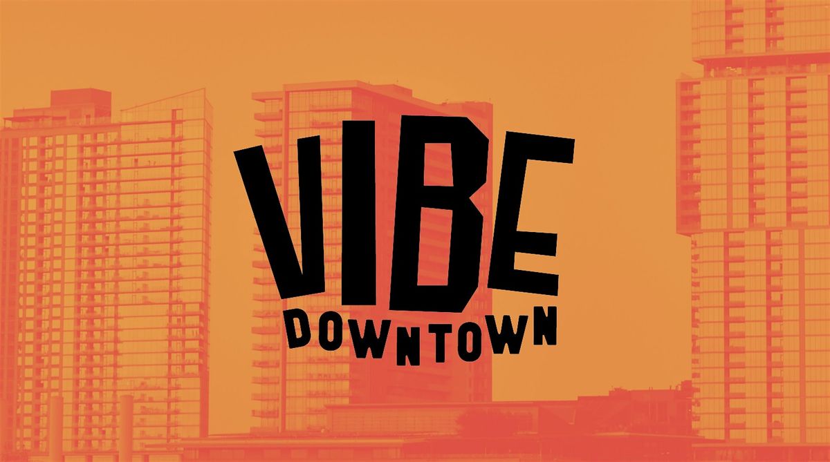 VIBE Weekend Downtown Austin
