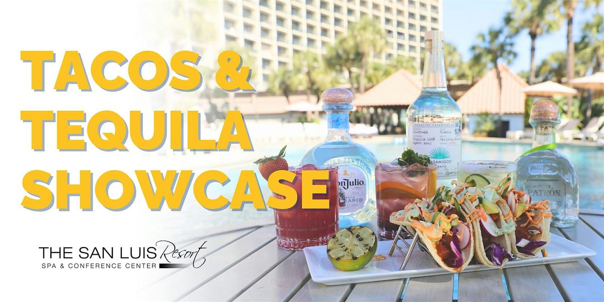 Tacos & Tequila Showcase at The San Luis Resort