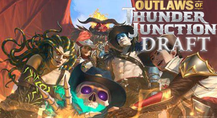 Outlaws of Thunder Junction Draft
