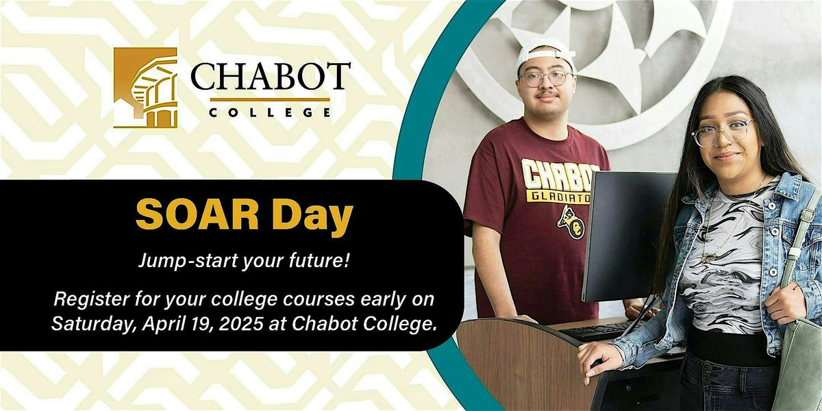 Chabot College Senior Onboarding & Registration (SOAR) Early Reg Day