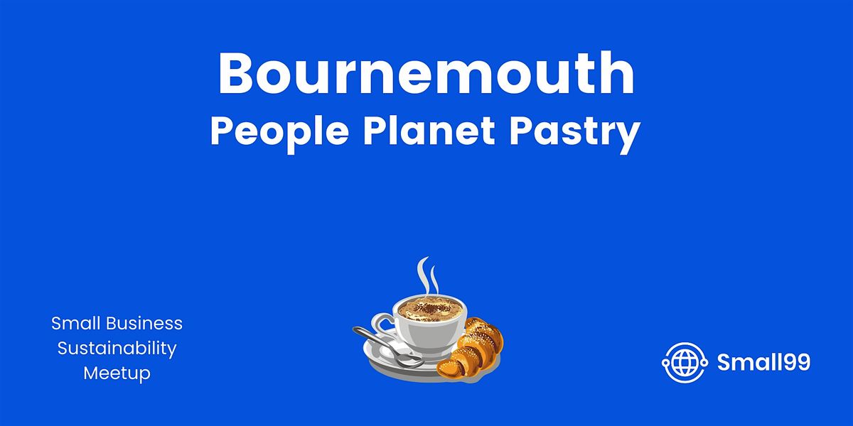 Bournemouth - Small99's People, Planet, Pastry