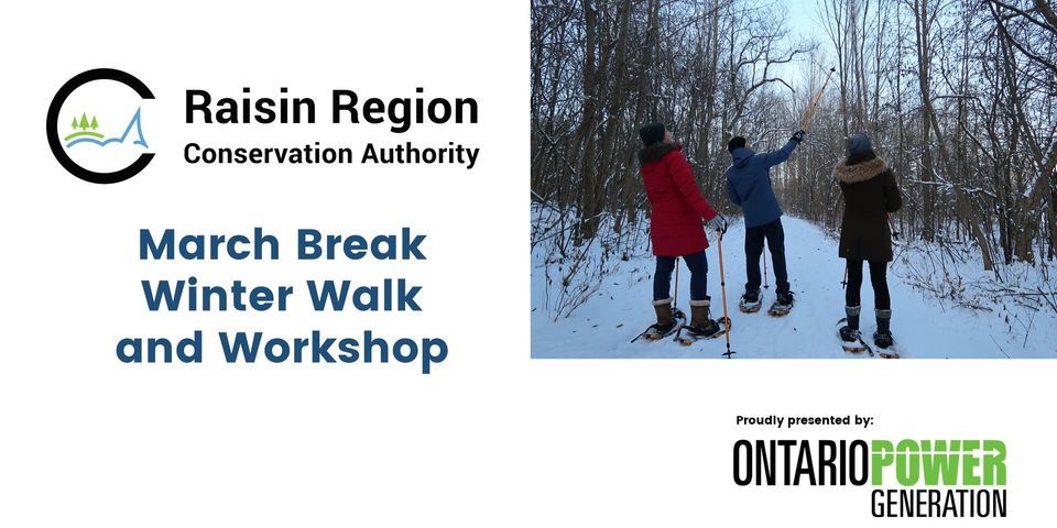 March Break Winter Walk and Workshop with the Raison Region Conservation Authority - Session 1