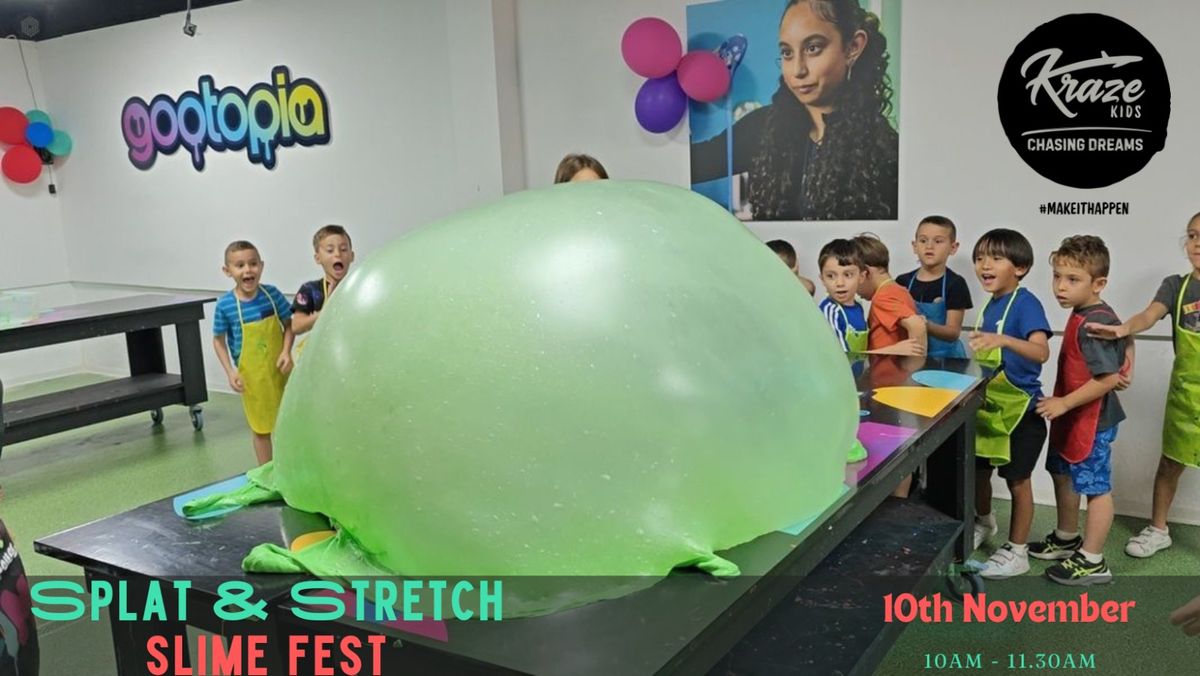 Splat & Stretch Slime Fest  