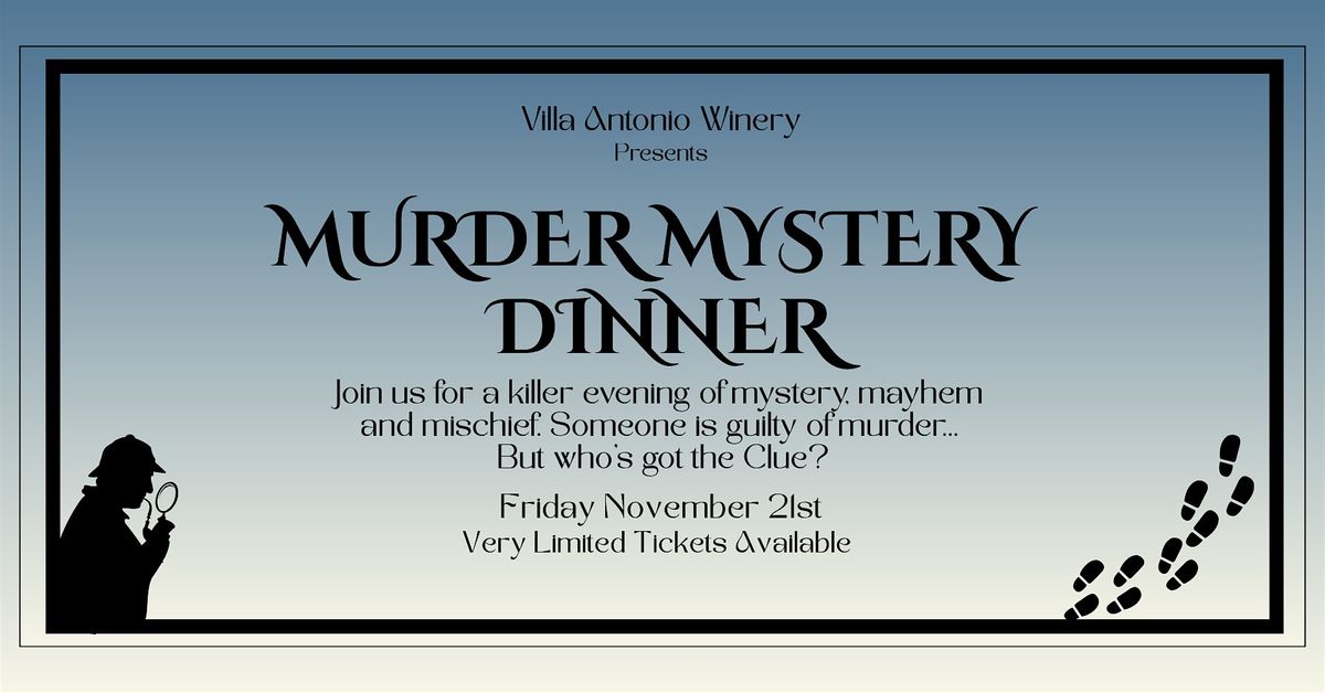M**der MYSTERY DINNER at Villa Antonio