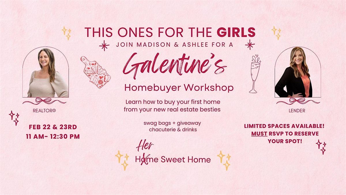 GALENTINE'S Homebuyer Workshop