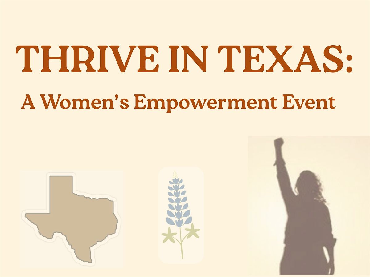 Thrive in Texas: A Women's Empowerment Event
