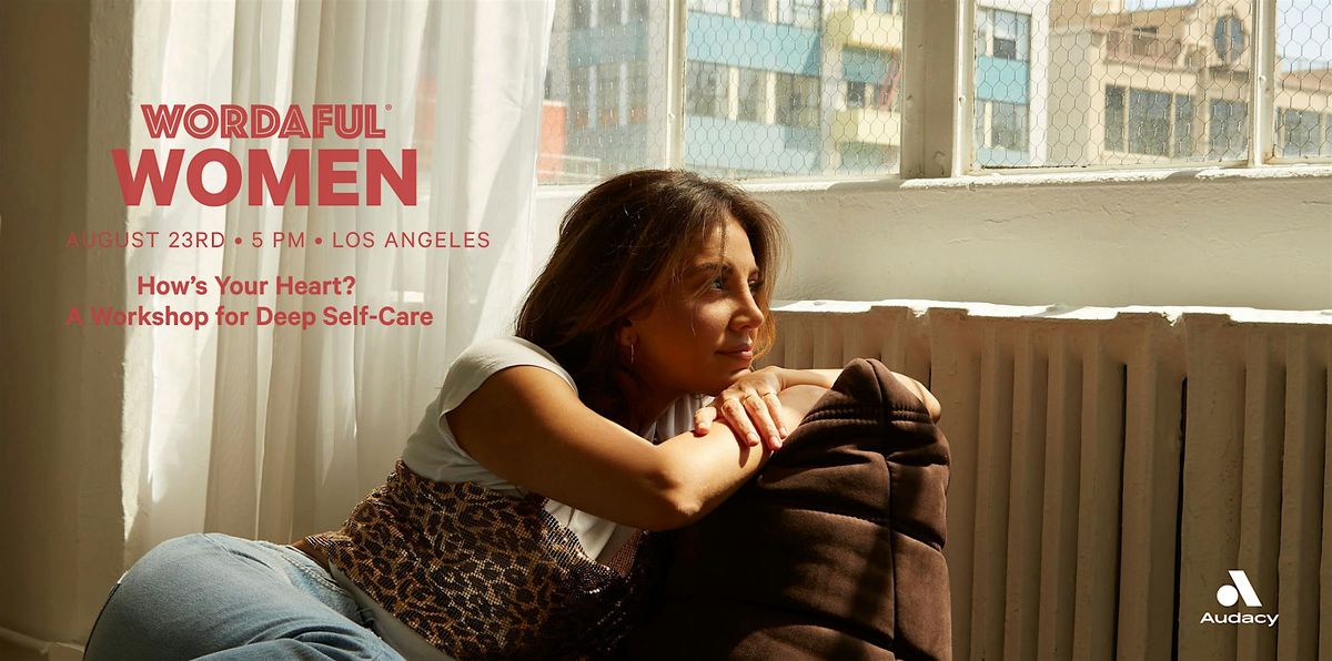 WORDAFUL Women Presents: A Workshop for Deep Self-Care