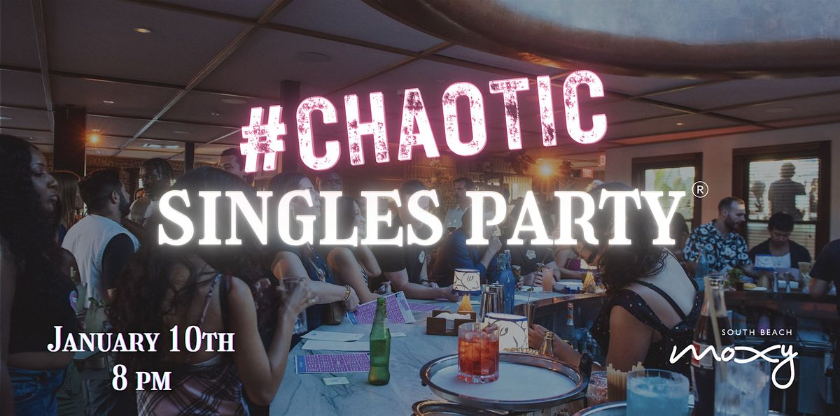 Chaotic Singles Party: Miami