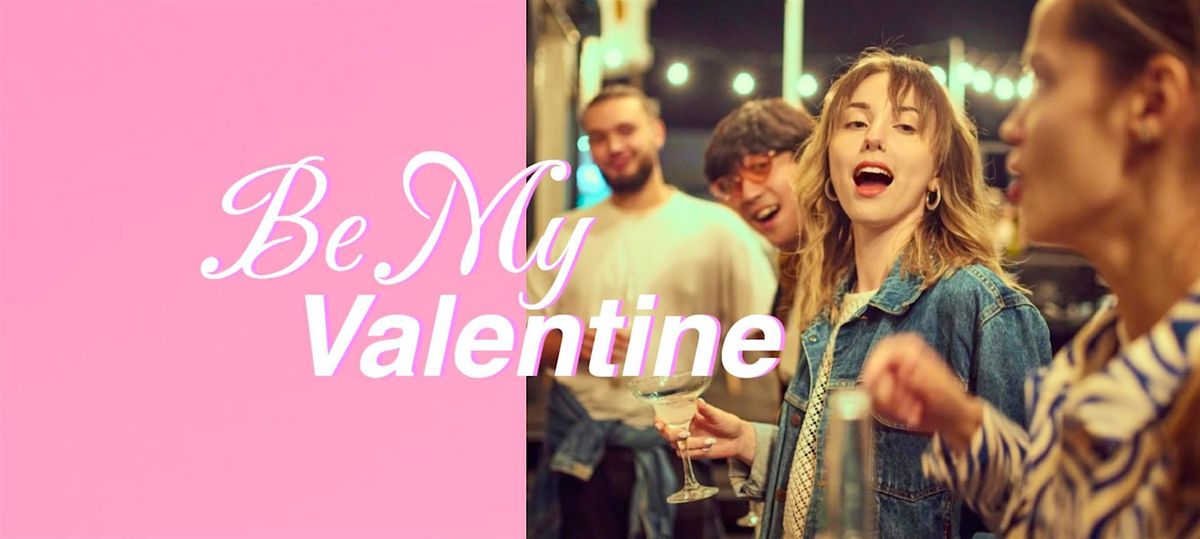 Be My Valentine - Singles Event