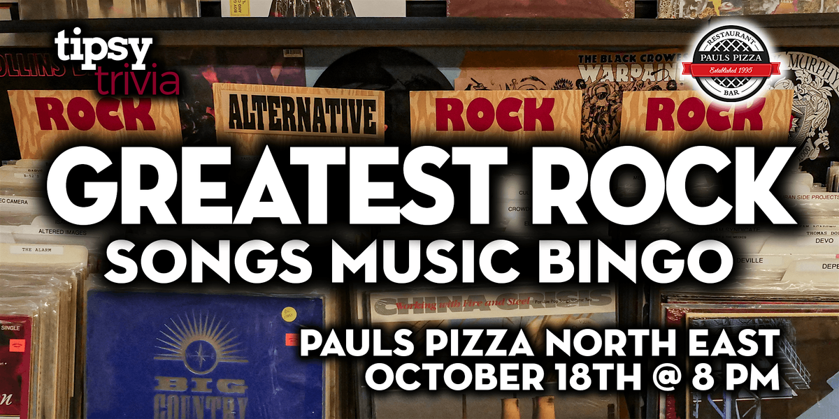 Calgary: Pauls Pizza North East - Greatest Rock Music Bingo - Oct 18, 8pm