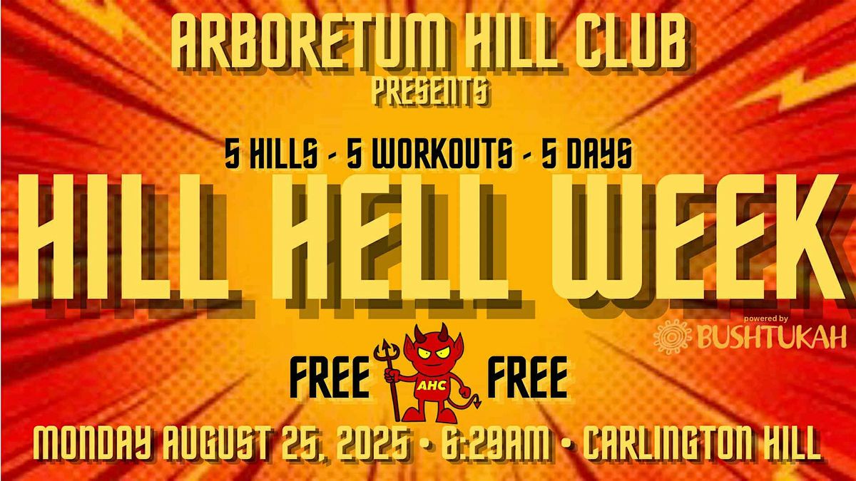 AHC Hill Hell Week 2025 - Monday August 25 @ 6:29am (Carlington Hill)