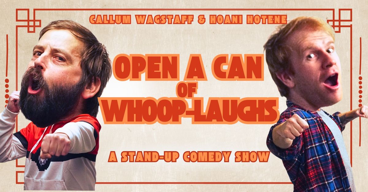 Callum and Hoani Open a Can of Whoop-Laughs - Whang\u0101rei Fringe