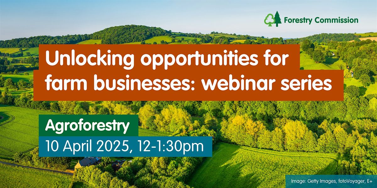 Unlocking opportunities for farm businesses: Agroforestry