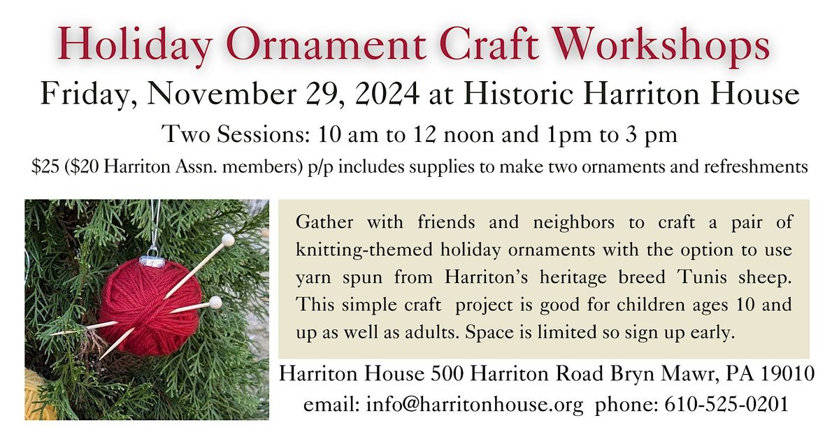 Holiday Ornament Craft Workshops @ Harriton House