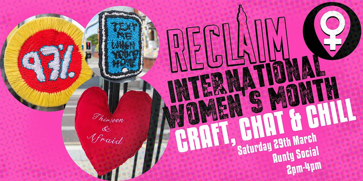 Reclaim International Women's Month | Empower | Craft, Chat & Chill