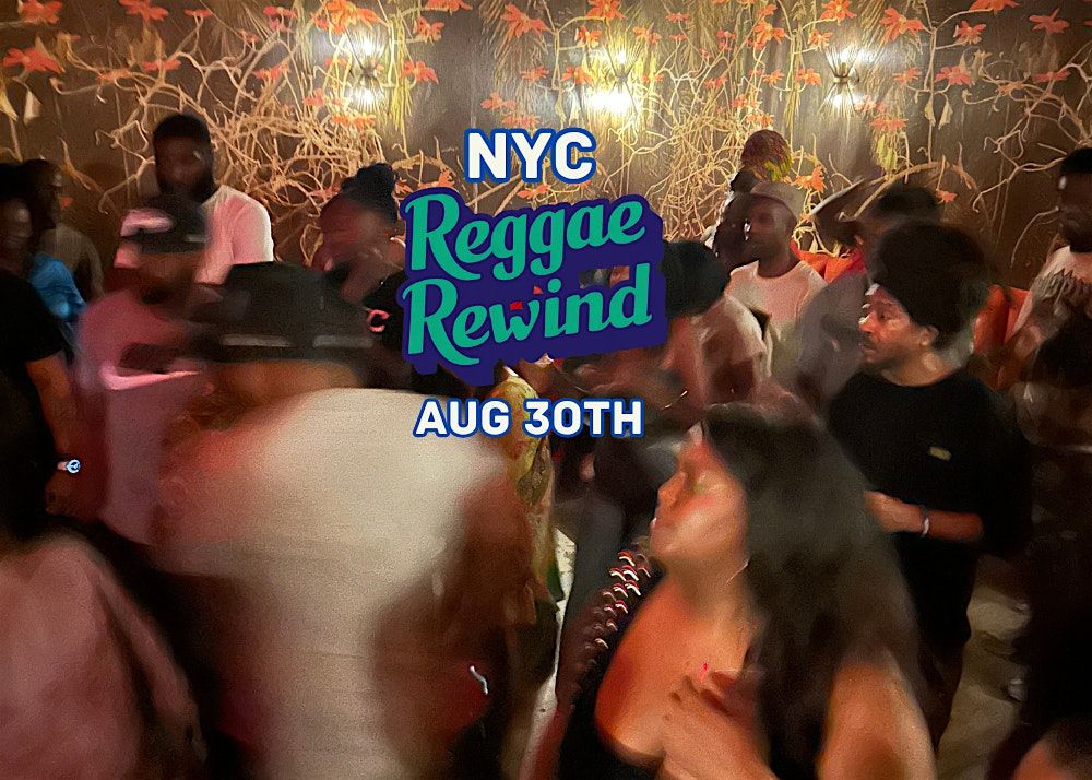 Reggae Rewind  Labor Day wkn'd
