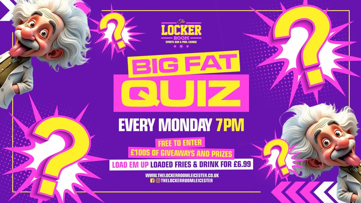 The BIG FAT QUIZ - 13th October!