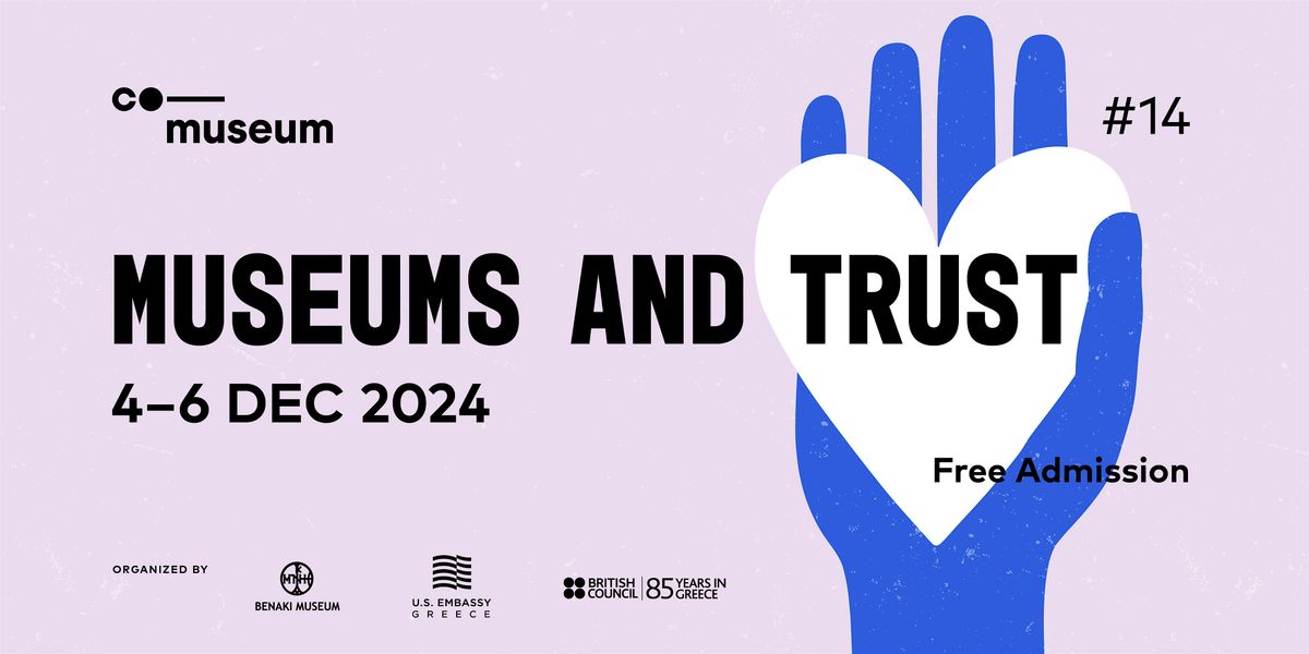 "Museums and Trust":    14th CoMuseum International Conference