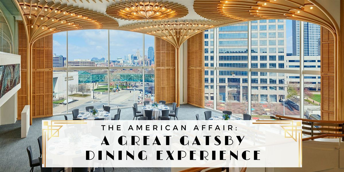 The American Affair: A Great Gatsby Dining Experience