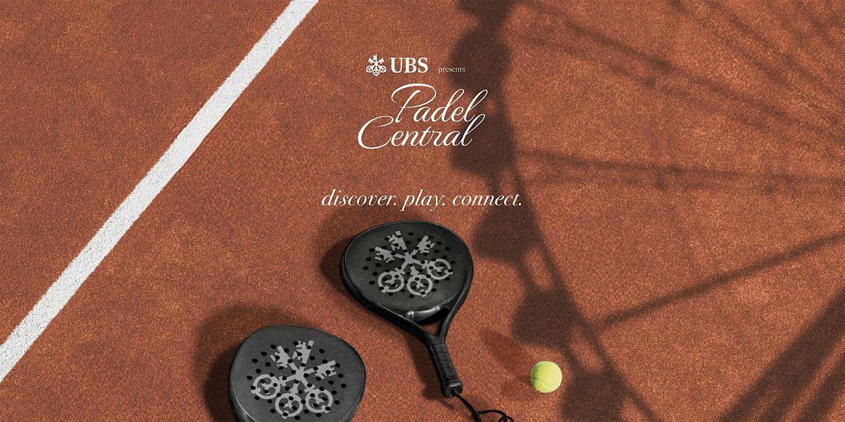 UBS Presents Padel Central | \u745e\u9280\u5448\u737bPadel Central