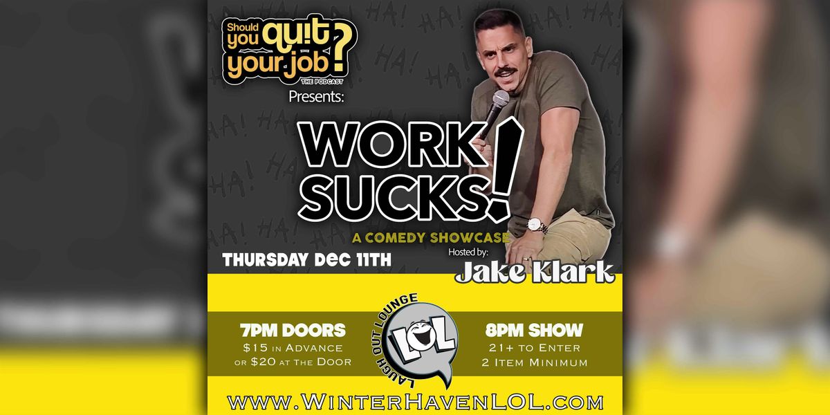 Work Sucks: A Comedy Showcase!