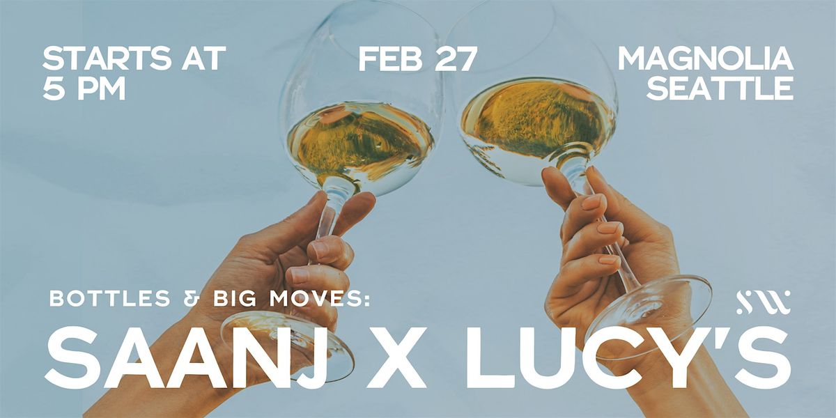 Bottles & Big Moves: Saanj x Lucy's Wine Experience