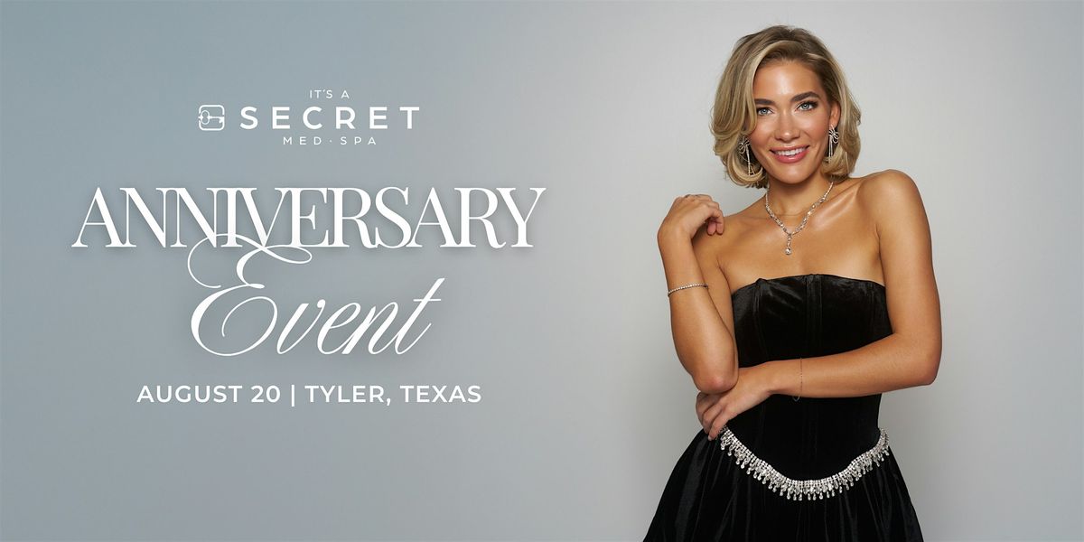It's A Secret Med Spa - Tyler, TX One Anniversary