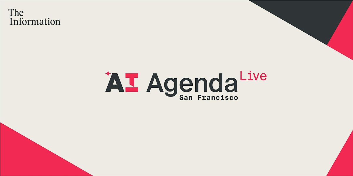 The Information\u2019s AI Agenda Live - SF