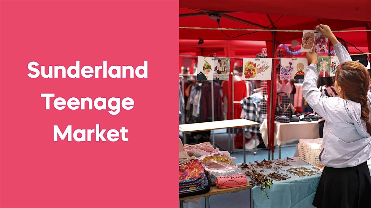 Sunderland Teenage Market