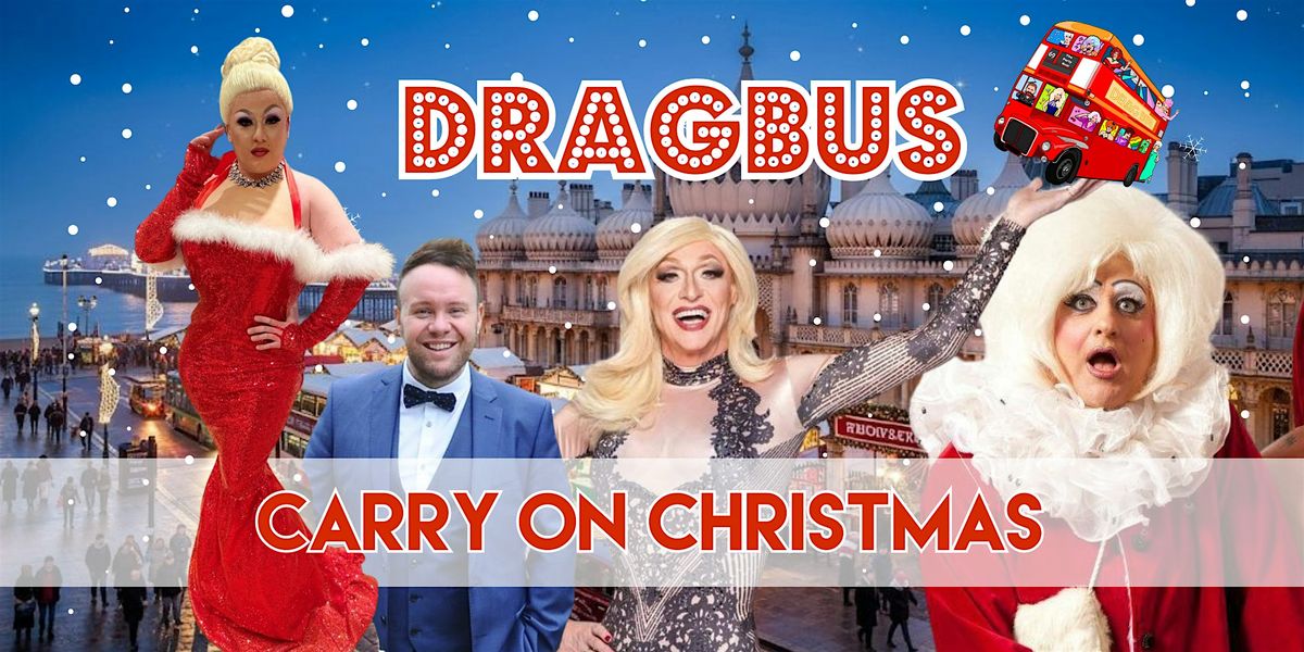 Drag Bus Brighton - Carry on Christmas
