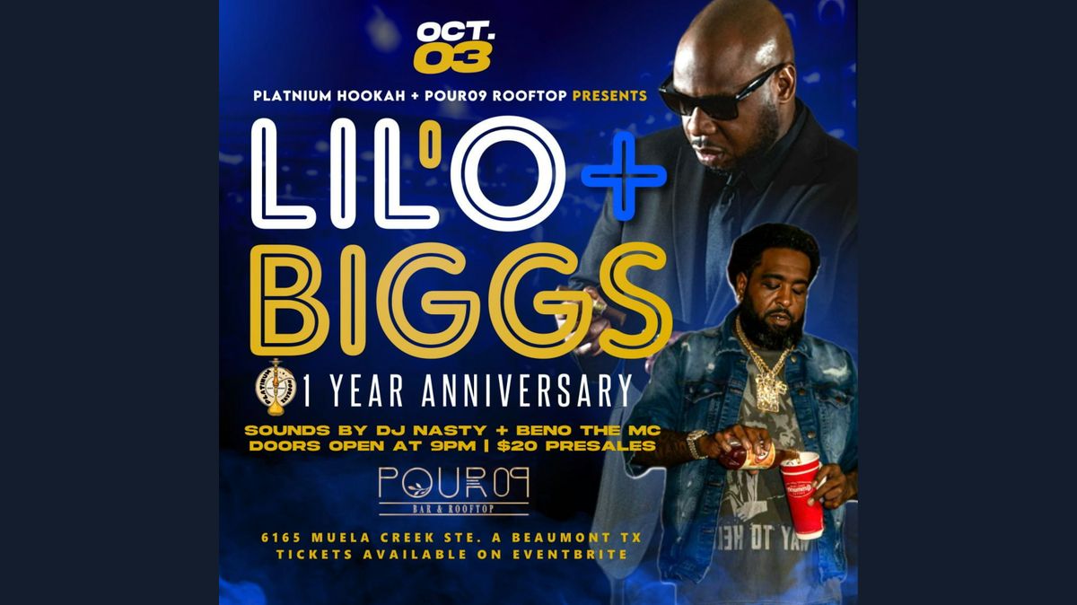 LIL 'O + BIGGS 1 YEAR ANNIVERSARY
