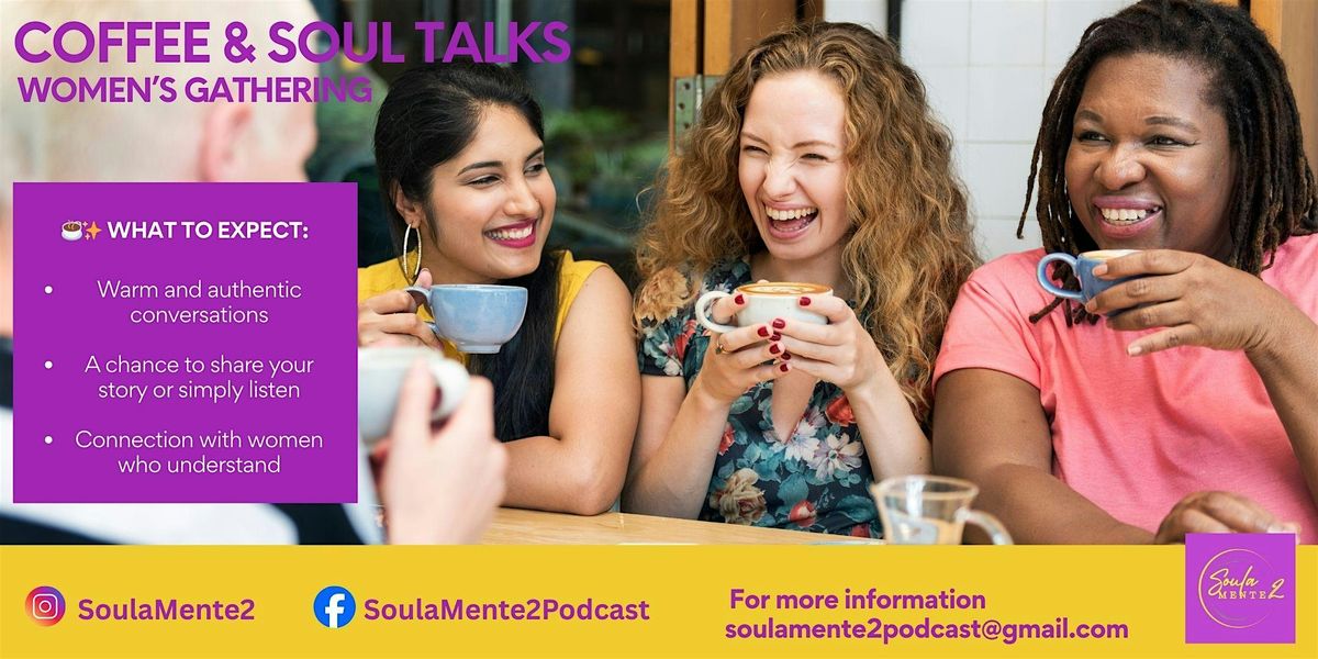 Coffee & Soul Talks: A Gathering for Modern Women