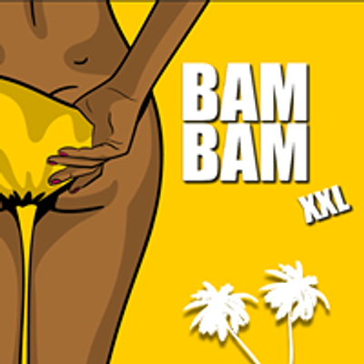 BAM BAM XXL