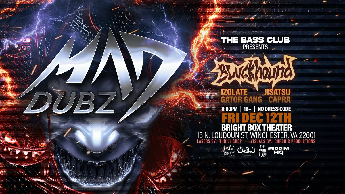 The Bass Club Presents: MAD DUBZ