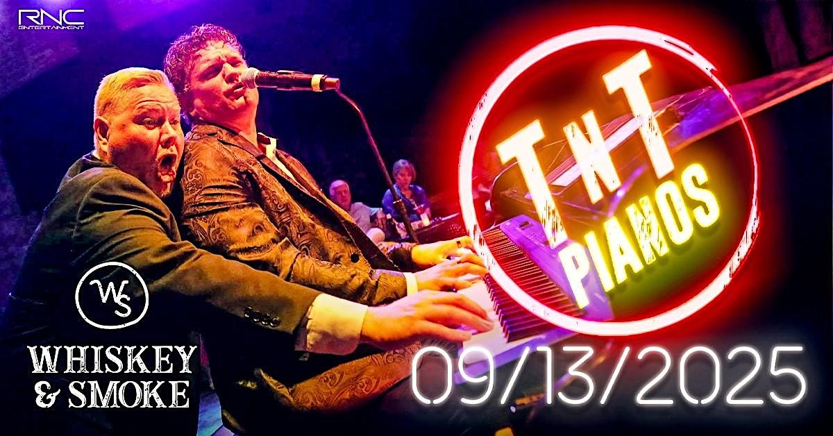 TNT Dueling Pianos - LIVE at Whiskey & Smoke!
