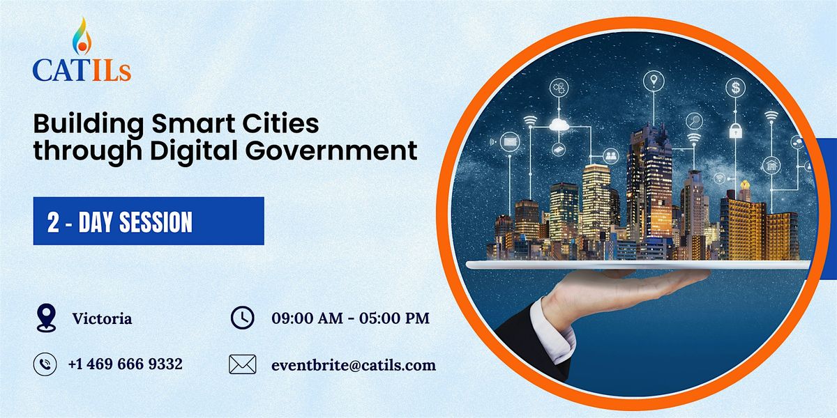 Building Smart Cities through Digital Government: 2-Day Session in Victoria