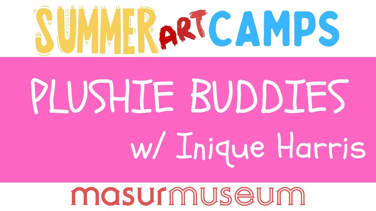 Plushie Buddies: Summer Art Camp