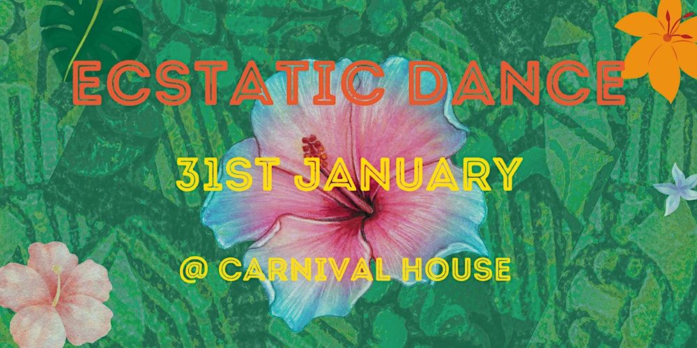 Ecstatic Dance at Carnival House and Kitchen