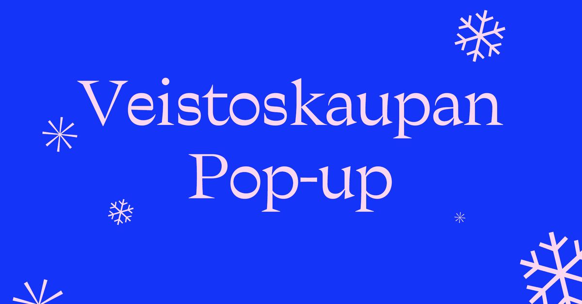 Veistoskaupan Pop-up 18.\u201321.12.2024