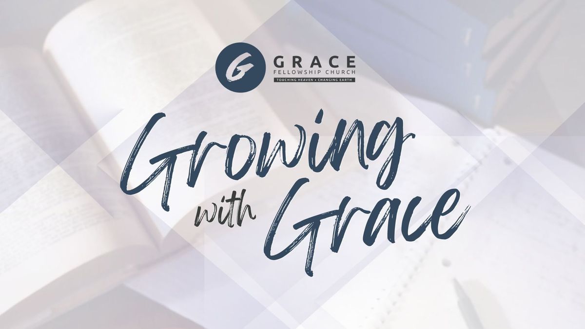 Growing with Grace