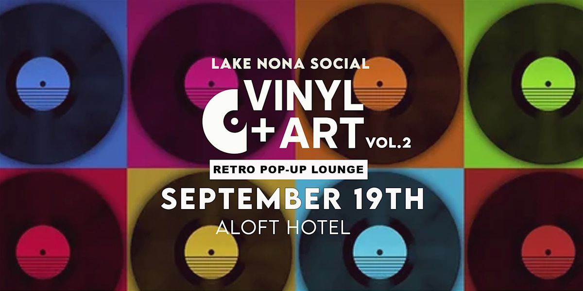 Vinyl + Art Pop-up Lounge Lake Nona