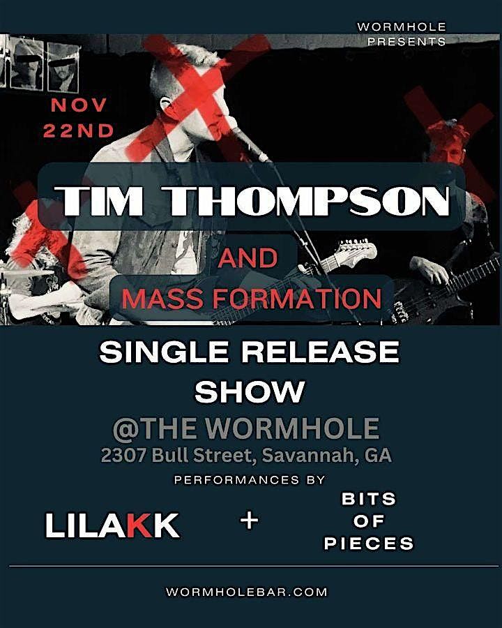 Tim Thompson & Mass Formation w\/ LILAKK and Bits & Pieces