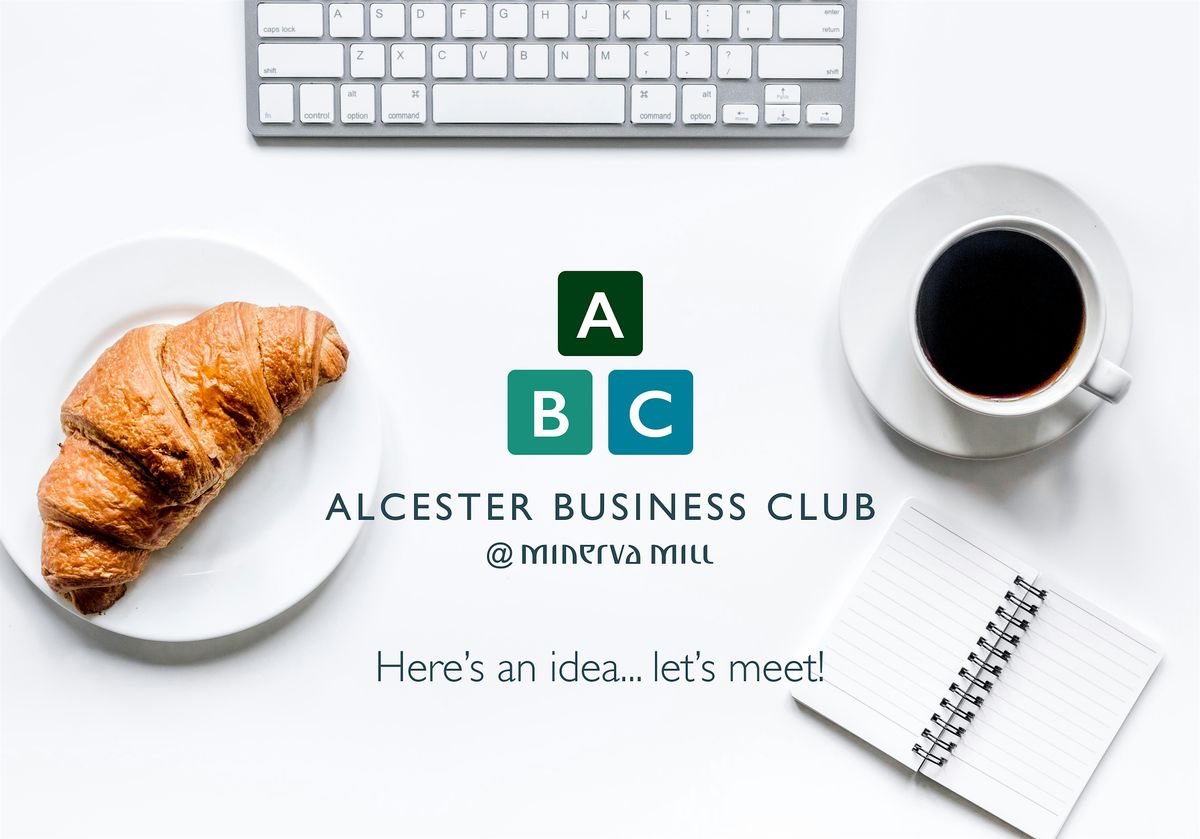 Networking Breakfast with Alcester Business Club @ Minerva Mill