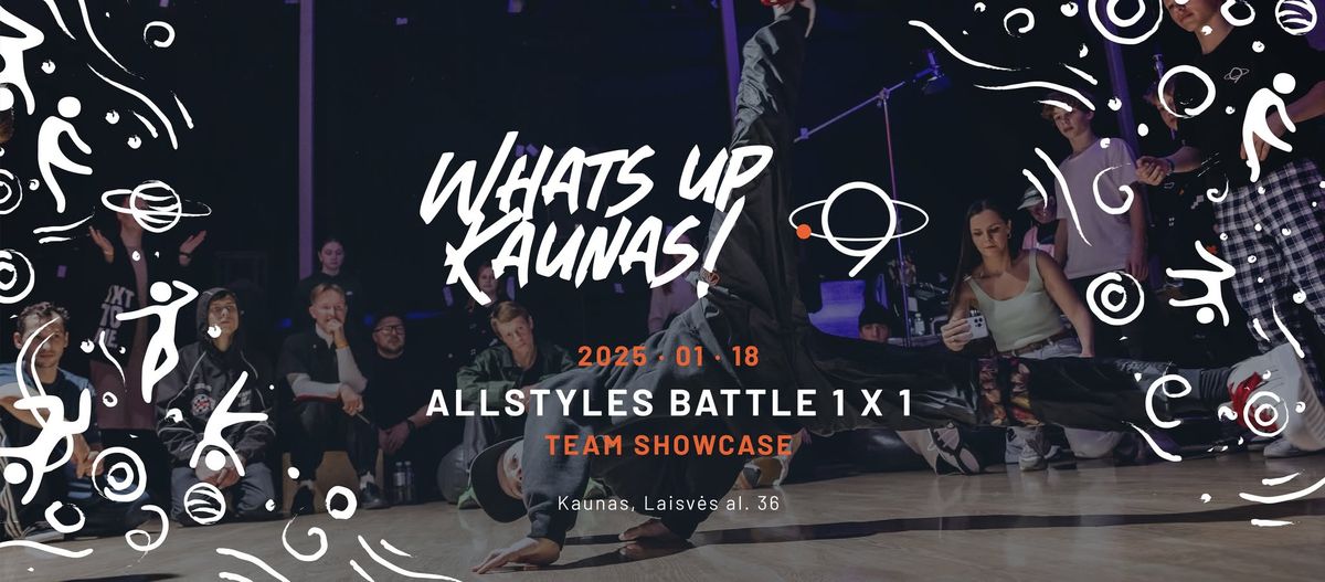 WHAT'S UP KAUNAS!  \u2013 All Styles 1x1 Battles