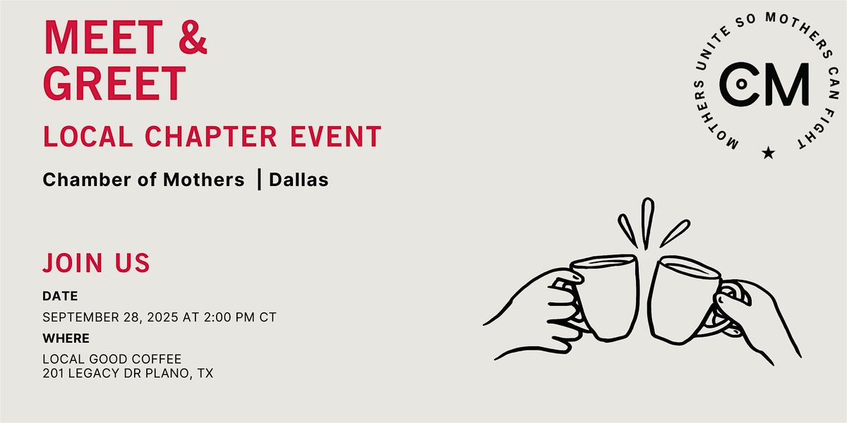 DALLAS - Chamber of Mothers Local Chapter Event: Meet & Greet