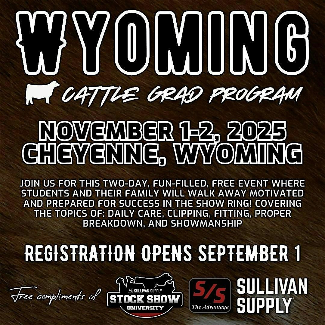 2025 Stock Show University's  Wyoming 2-Day Cattle Grad Program\u00ae