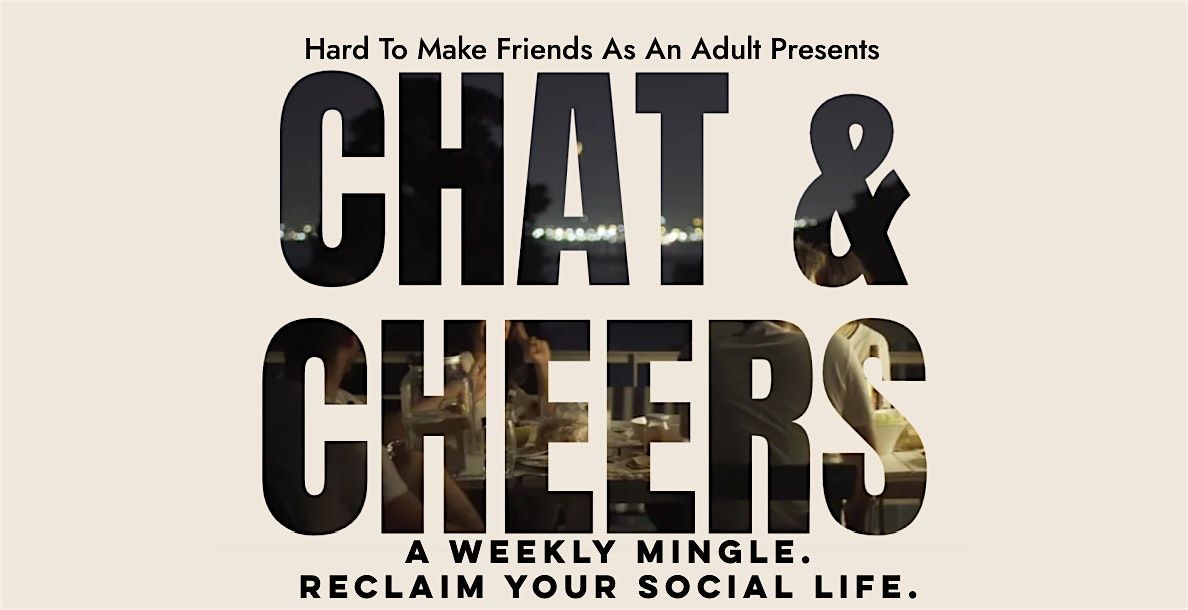 Chat & Cheers - Free Weekly San Jose Social Hour Every Thursday!