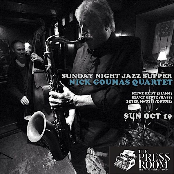 Sunday Jazz Supper: Nick Goumas Quartet w\/ special guest Tom Palance