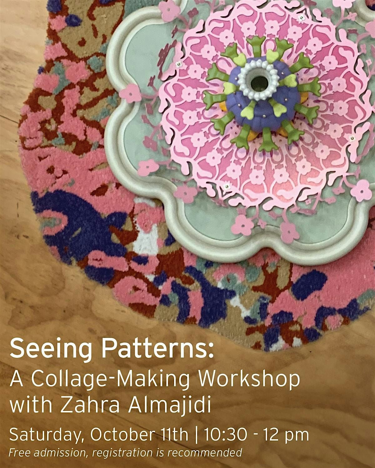 Seeing Patterns: A Collage-Making Workshop with Zahra Almajidi