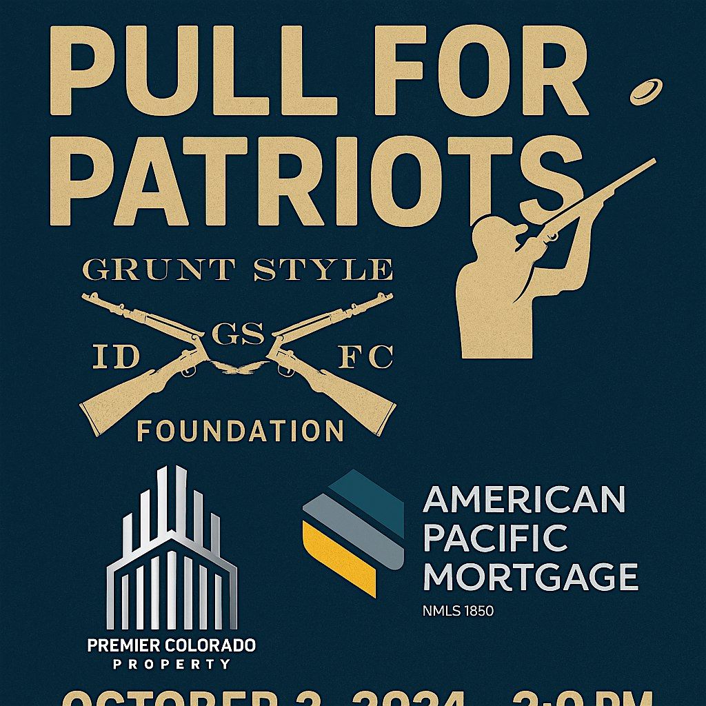 Pull for Patriots: A Sporting Clay Shoot Supporting Grunt Style Foundation